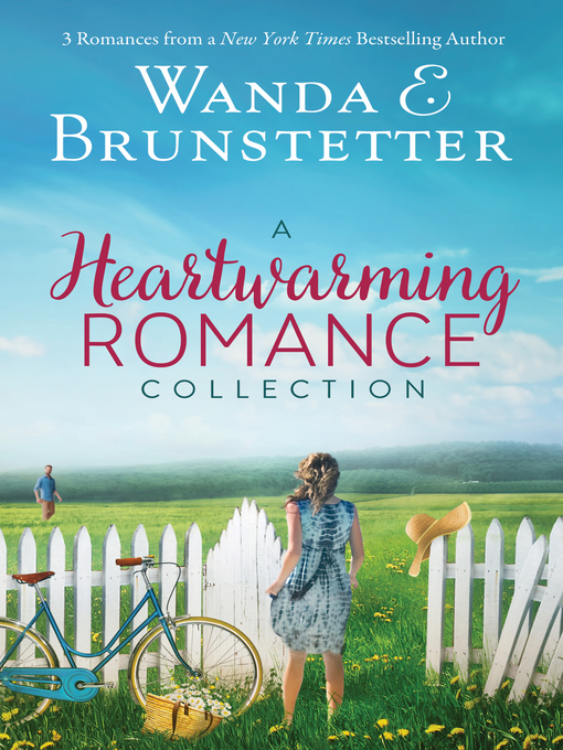 Title details for A Heartwarming Romance Collection by Wanda E. Brunstetter - Available